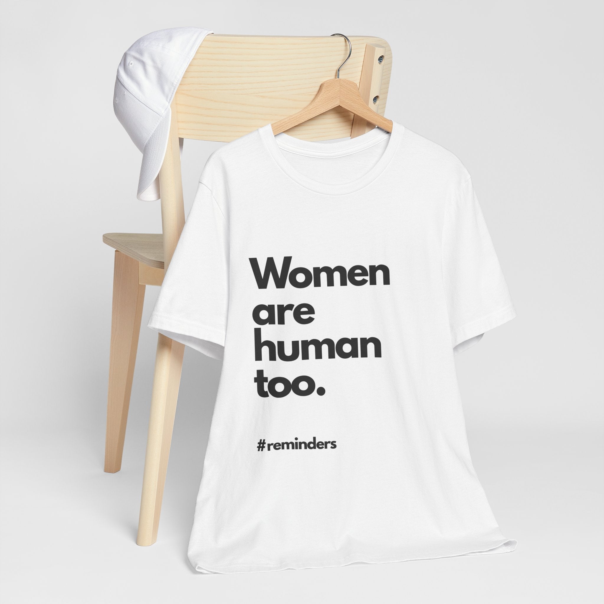 "Women are Human too." T-Shirt (Cotten)
