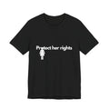 "Protect her rights" T-Shirt (Cotton)