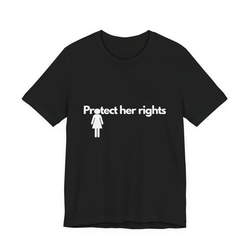 "Protect her rights" T-Shirt (Cotton)